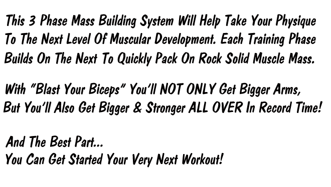 Finally A Proven 3 Phase Mass Building System That Can Help You Pack On Solid Sleeve Stretching Muscle To Your Arms In Record Time.